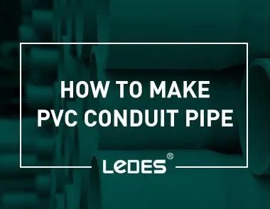 ليدس-كيفية صنع أنابيب قناة PVC