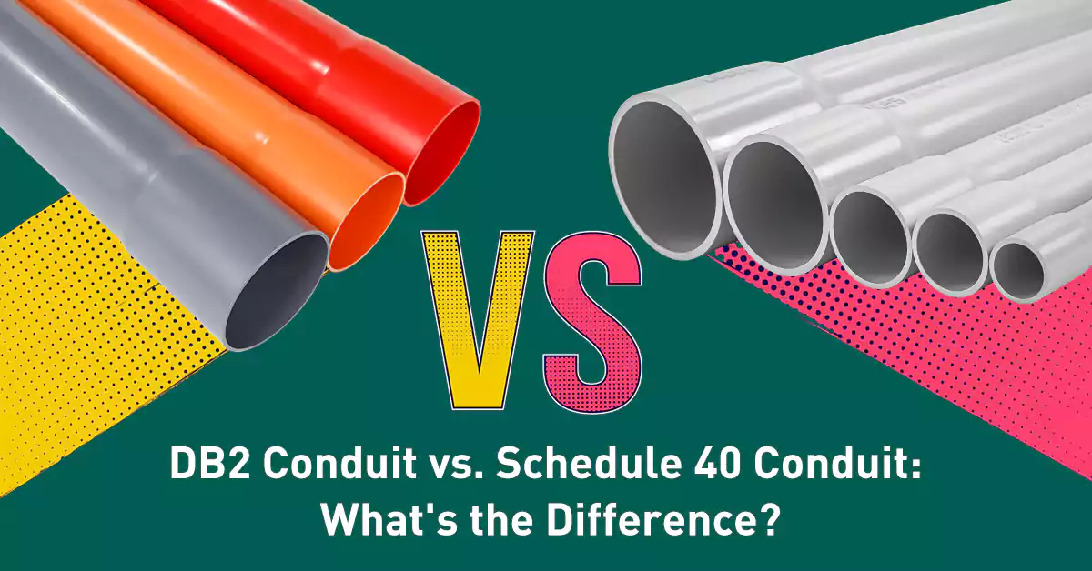 Conduit DB2 vs Conduit Schedule 40 : quelle est la différence ?