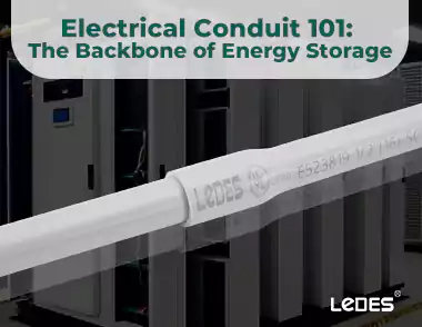Electrical Conduit 101 The Backbone of Energy Storage System