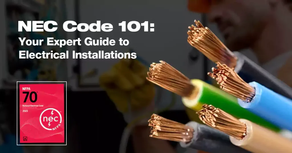 Nec Code 101 Your Expert Guide to Electrical Installations Nec Code 101 Your Expert Guide to Electrical Installations
