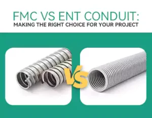 Fmc Vs Ent Conduit Making the Right Choice for Your Project