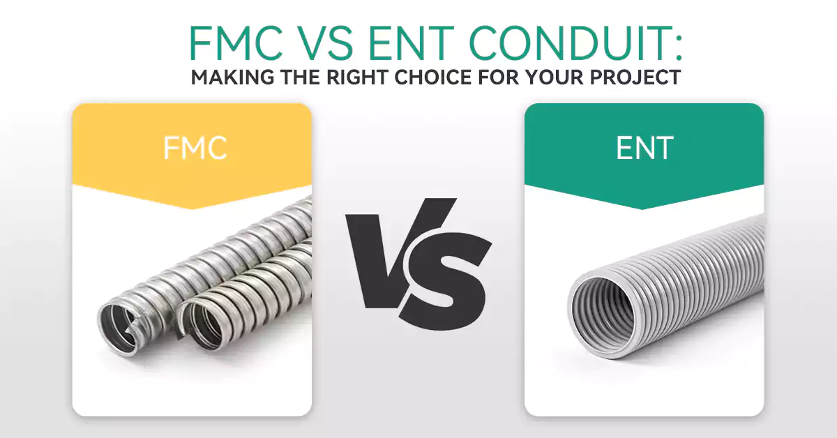 Fmc Vs Ent Conduit Making the Right Choice for Your Project