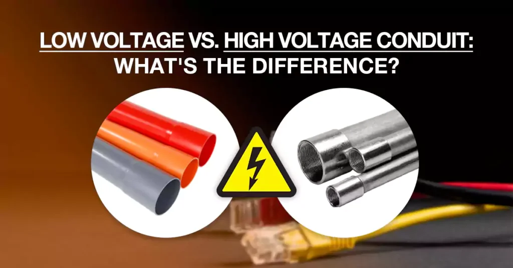 Low Voltage Vs High Voltage Conduit Whats the Difference