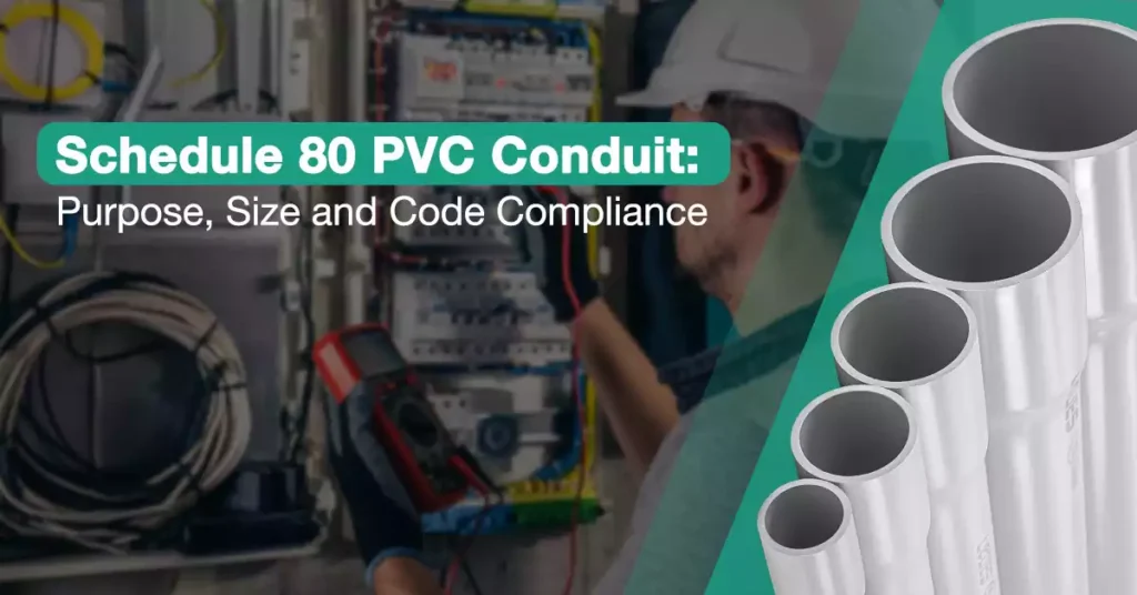 Schedule 80 Pvc Conduit Purpose Size and Code Compliance