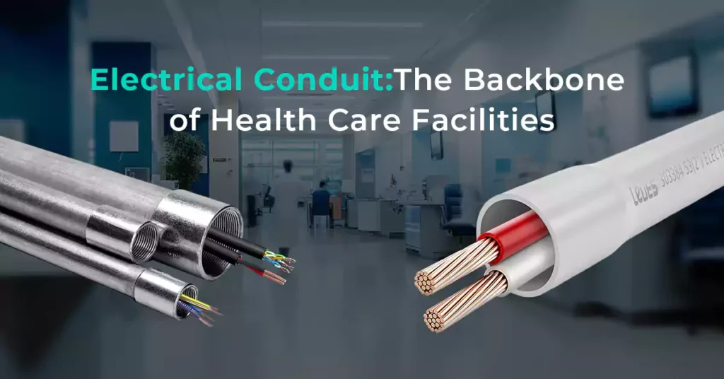 Electrical Conduit the Backbone of Health Care Facilities