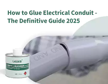 How to Glue Electrical Conduit - the Definitive Guide 2025