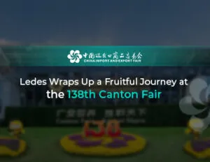 Ledes Wraps Up a Fruitful Journey at the 138th Canton Fair Ledes Wraps Up a Fruitful Journey at the 138th Canton Fair
