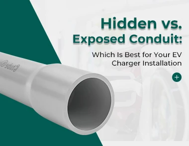 Hidden vs. Exposed Conduit: Which Is Best for Your EV Charger Installation
