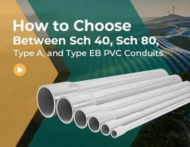 5 Key Differences: Sch 40 Vs Sch 80 Vs Type a Vs Type Eb Pvc Conduit 5 Key Differences: Sch 40 Vs Sch 80 Vs Type a Vs Type Eb Pvc Conduit