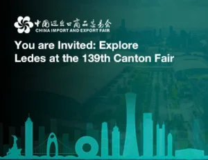 Explore Ledes at the 139th Canton Fair Explore Ledes at the 139th Canton Fair